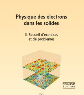 Physique des électrons dans les solides. Tome II