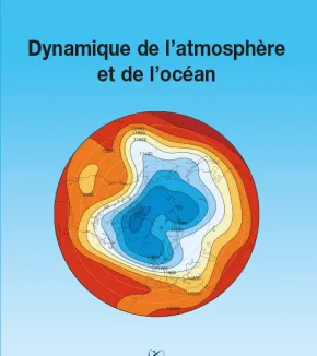 Dynamique de l'atmosphère et de l'océan.