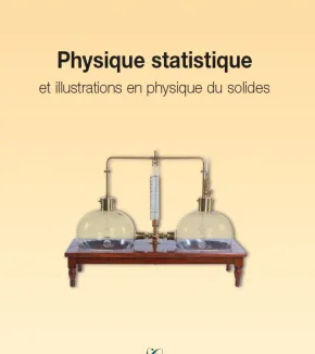 Physique statistique et illustrations en physique du solide