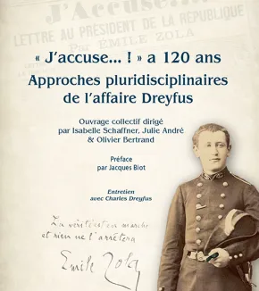 « J’accuse... ! » a 120 ans Approches pluridisciplinaires de l’affaire Dreyfus