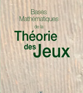 Bases Mathématiques de la théorie des jeux