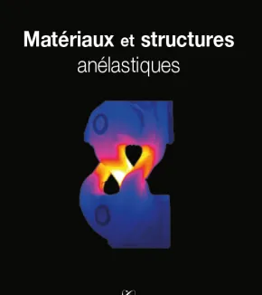 Matériaux et structures anélastiques