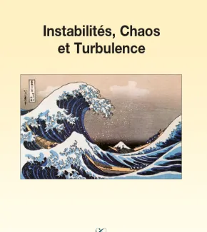 Instabilités, Chaos et Turbulence