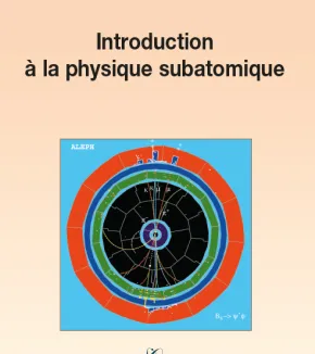 Introduction à la physique subatomique
