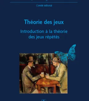 Théorie des jeux. Introduction à la théorie des jeux répétés (X-UPS 2006)