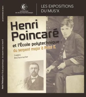 Henri Poincaré et l’École polytechnique du serpent major à point K