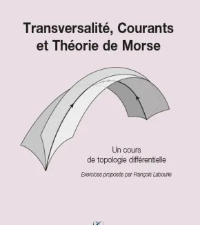 Transversalité, Courants et Théorie de Morse