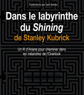 Dans le labyrinthe du Shining de Stanley Kubrick 