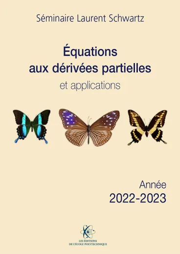 Séminaire Laurent Schwartz - Équations aux dérivées partielles et applications