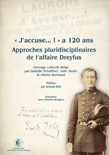 « J’accuse... ! » a 120 ans Approches pluridisciplinaires de l’affaire Dreyfus