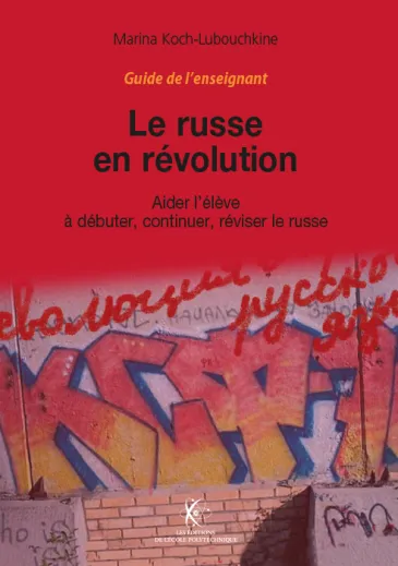 Le russe en révolution - Guide de l'enseignant