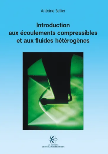 Introduction aux écoulements compressibles et aux fluides hétérogènes