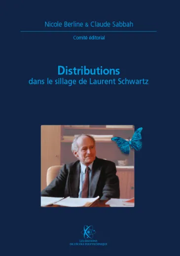 Distributions. Dans le sillage de Laurent Schwartz (X-UPS 2003)
